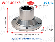 [WPF 405XS] P .FLANGE 10-TH x 5.75" SERR X 85mm-H X 4H x ½ BSF X 70MM OIL SEAL  - MODIFIED 